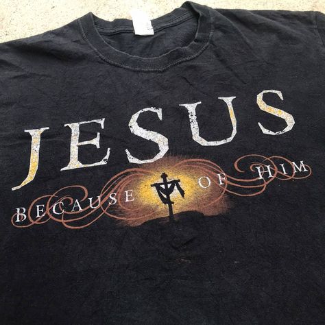 Vintage Vintage Jesus Because Of Him T Shirt | Grailed Vintage Christian Shirts, Because Of Him, Vintage Text, Shirt Design Inspiration, Clothing Mockup, Men's Tops, Jacket Vintage, Christian Shirts, Vintage Tees