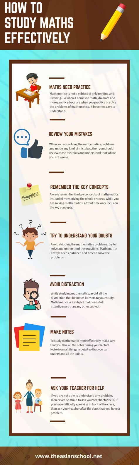 Mathematics is much different than the other subjects. It is considered one of the vital subjects for students.Read the infographic to know the best ways to study math effectively.   #theasianschool #educationinfographic #educationinfographics #studymath #math #students #studytips #educational #edtech #edchat #Needpractice #Reviewmistakes #Avoiddistraction #Makenotes #mathlover #understanddoubts How To Study Maths Effectively, Best Ways To Study, Study Maths, Study Math, Math Formula Chart, Education Infographics, Ways To Study, Formula Chart, Special Education Math