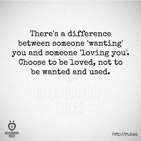 Choose to be loved, not to be wanted and used (or abused). Difference Between Talking And Dating, When Someone Uses You, If You Wanted To You Would, Wanting To Feel Loved, Relationship Rules Quotes, To Be Wanted, Savage Quotes, Want To Be Loved, If You Love Someone