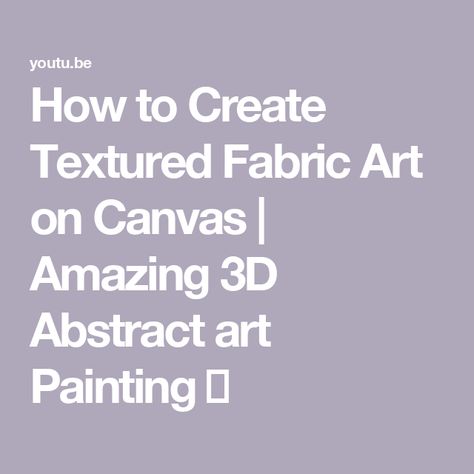 How to Create Textured Fabric Art on Canvas | Amazing 3D Abstract art Painting 🤩 Fabric Art On Canvas, Texture On Canvas, 3d Painting On Canvas, 3d Abstract Art, Fabric Textured, 3d Abstract, Textured Wall Art, Fabric Texture, Art Tips