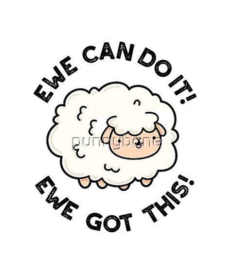 Ewe Can Do It Ewe Got This Cute Sheep Pun features a cute sheep encouraging you. Perfect pun gift for family and friends who love cute sheep puns. Magnet Sayings, Encouragement Puns, Sheep Quote, Sheep Puns, Pun Cards, Get Well Messages, Kids Jokes, Funny Sheep, You Perfect