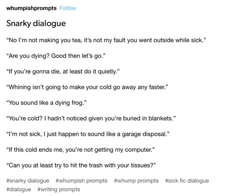 Dnd Dialogue, Snarky Dialogue Prompts, Snarky Dialogue, Sarcasm Prompts, Soft Prompts, Sarcastic Dialogue, Dialog Prompts, Scene Prompts, Novel Writing Prompts