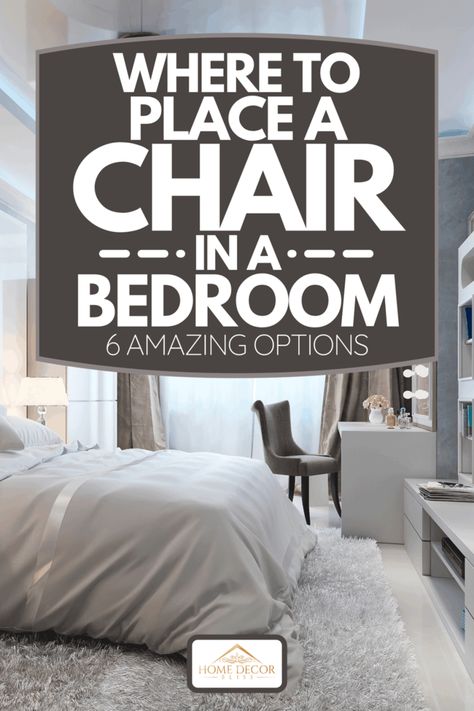 Where To Place A Chair In A Bedroom [6 Amazing Options] - Home Decor Bliss Chair Next To Bed Master Bedrooms, Chair In Bedroom Corner Cozy, Bedroom With Reading Chair, Big Bedroom With Sitting Area, Corner Sitting Area In Bedroom, Bedroom Sitting Area Ideas Small Cozy, Chair In Small Bedroom Ideas, Chair Placement In Bedroom, Small Bedroom With Chair