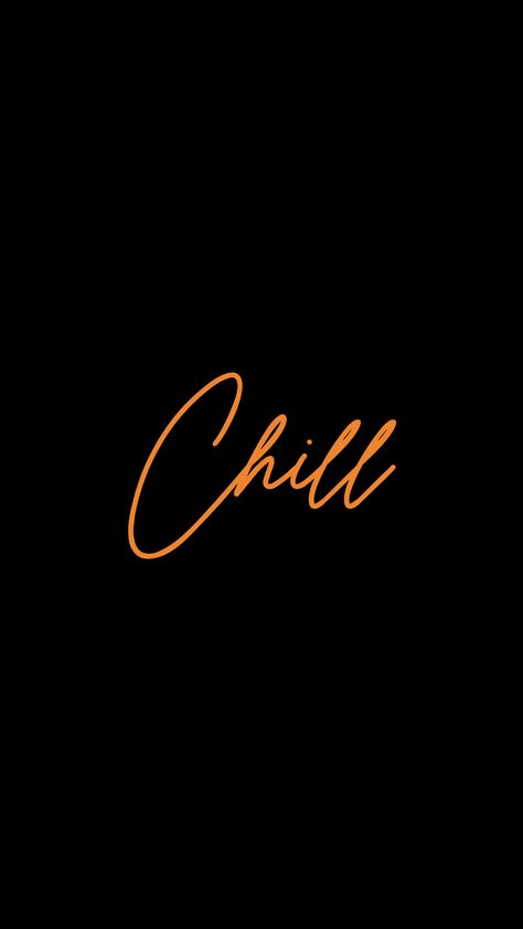 Chill - Phone Wallpaper Hs Wallpapers, Chill Wallpaper, Funky Quotes, Bad Girl Wallpaper, Using Canva, Minimalist Business Logo, Quotes Prayer, Phone Wallpaper Design