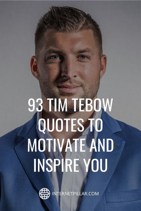 93 Tim Tebow Quotes to Motivate and Inspire You - #quotes #bestquotes #dailyquotes #sayings #captions #famousquotes #deepquotes #powerfulquotes #lifequotes #inspiration #motivation #internetpillar Tim Tebow Quotes Inspirational, Teamwork Quotes Motivational Sports, Encouragement Quotes Sports, Inspirational Quotes Positive Men, Words Of Encouragement For Football Players, Sport Encouragement Quotes, Inspirational Sports Quotes Positive, Athlete Encouragement Quotes, Mike Tyson Quotes Motivation