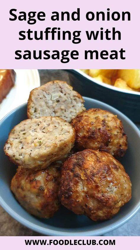 Pork Sausage Stuffing, Sausage Meat Stuffing Recipes, Pork Stuffing, Sausage Sage Stuffing, Sausage Meat Recipes, Sausage Meat Stuffing, Moist Stuffing, Stuffing Balls Recipe, Classic Stuffing Recipe