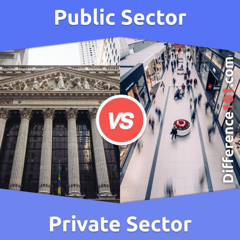 Public Sector vs. Private Sector: What Is the Difference Between Public Sector and Private Sector? The public sector and private sector are both important components of the economy. Read this article to find out more about the public sector and private sector, and the differences between them. #FAQ #PrivateSector #PublicSector #BusinessIndustrial #General #difference101 #difference #comparison #top10 #topchart #versus #vs #differences #comparisons Private Banking, Limited Liability Company, Student Achievement, Finance Bank, Job Security, Catering Business, Health Policy, Private Company, Tuition Fees