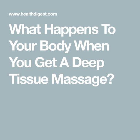 What Happens To Your Body When You Get A Deep Tissue Massage? Deep Tissue Massage Benefits, Lymph Drainage Massage, Neck Tension, Massage Therapy Business, Cupping Massage, Wellness Selfcare, Deep Massage, Massage Benefits, Head Massage