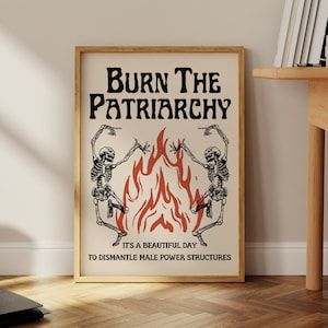 Burn The Patriarchy, Feminist Christmas, Feminist Wall Art, Poster Idea, The Patriarchy, Smash The Patriarchy, Feminist Gift, House Art, Feminist Art