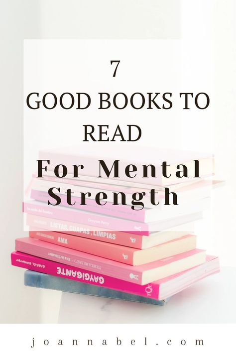 If you need good books for mental strength consider this list of 7. books on mental strength / mental strength books / how to become mentally strong / mentally strong books / books that make you mentally strong / how to be mentally strong books / books on being mentally strong / books mental growth / how to be mentally strong / how to be mentally strong tips / Books For Mental Strength, Books To Become Mentally Strong, Become Mentally Strong, Good Books To Read, Mental Growth, Mental Health Activities, Personal Growth Books, Growth Motivation, Mindset Growth