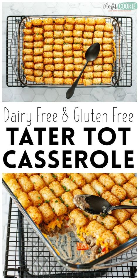 Dairy Free Tater Tot Casserole, Gluten Free Tater Tot Casserole, Gluten Free Dairy Free Recipes Dinner, Casserole Gluten Free, Gluten Free Dairy Free Dinner, Dairy Free Cooking, Gf Dinner, Dairy Free Recipes Dinner, Soy Free Recipes