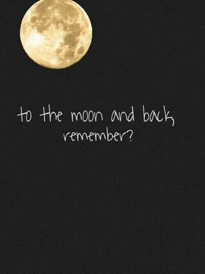 To the Moon and back, remember? Heart Strings, To The Moon And Back, E Card, Say I Love You, Quotable Quotes, To The Moon, Make Me Happy, The Words, Great Quotes