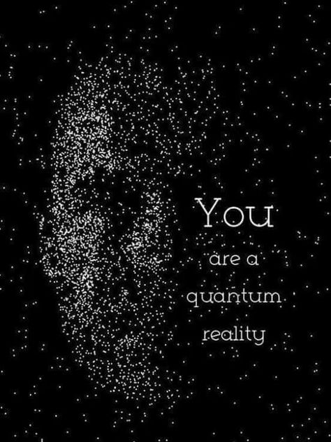 Made up of quantum particles Quantum Reality, Quantum Physics Spirituality, Quantum Consciousness, Cosmic Consciousness, Spirit Science, Physicists, Quantum Mechanics, Quantum Physics, Science Facts