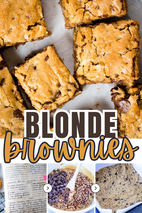 close up picture of the top of the blonde brownies with step by step photos below including vintage recipe card Blonde Brownie Recipes, Easy Blonde Brownies, Blonde Brownie, Chocolate Peanut Butter Blondies, Blonde Brownies Recipe Easy, Blondies Brownies, Blond Brownies, Blondie Recipes, Blondie Recipe