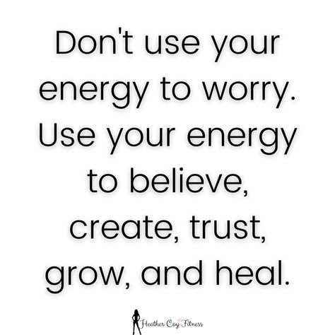 Friday Mantra Motivation, Taking My Energy Back Quotes, Access To My Energy Quotes, Stop Wasting Your Energy Quotes, Surround Yourself With Positive Energy, Don’t Use Your Energy To Worry, Health Board, Remind Yourself, For Today