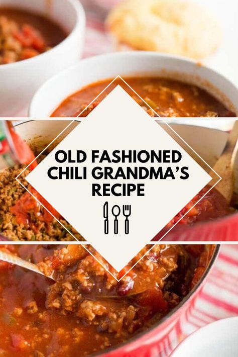 Old Fashioned Chili Grandma’s Recipe Old Fashion Chilli Recipe, Best Rated Chili Recipes, Old Fashioned Chili Recipe Crock Pot, Chili Soup Recipe Homemade, Grandma's Chili Recipe, Southern Homemade Chilli Recipe, Southern Style Chili Recipes, Old School Chili Recipe, Polish Chili