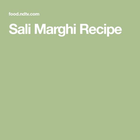 Sali Marghi Recipe Recipe To Cook, Vegetable Puree, Persian Food, Yummy Chicken Recipes, Green Chilli, Delicious Chicken, Cooking Method, Cook At Home, Yum Yum Chicken