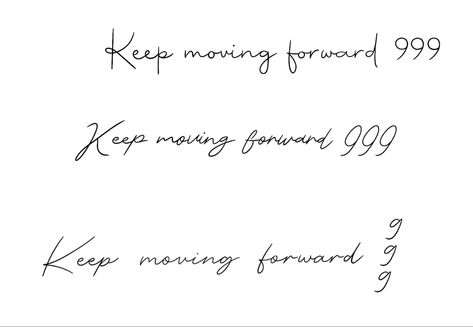 Keep Moving Forward Tattoo, Moving Forward Tattoo, Forward Tattoo, Tattoo Script Fonts, Tattoo Fine Line, Nouveau Tattoo, Ideas For Tattoos, Tattoo Script, Keep Moving Forward