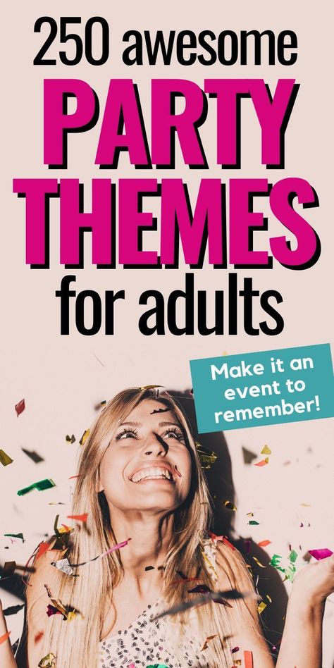 Discover fun party themes for adults with this list of creative ideas! Whether you're looking for unique party themes or classic party themes for adults birthday, these options are perfect for celebrating at home. Check out our top costume party themes for adults and grown up party ideas that will make your next event unforgettable! Birthday Party Ideas Themes Adults, Party Themes For Adults Unique, Adult Birthday Themes, Party Themes For Adults, Costume Party Themes, Birthday Themes For Adults, Ideas For Parties, Grown Up Parties, Adult Party Themes