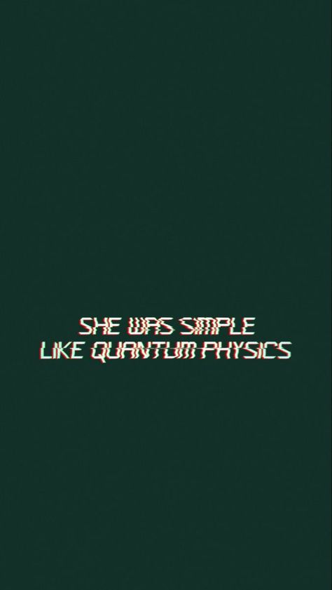 Cool Science Wallpaper, She Was Simple Like Quantum Physics, Quantum Physics Aesthetic Wallpaper, Physics Wallpaper Science Art, Physics Wallpaper Backgrounds, Physics Quotes Funny, Physics Wallpaper Aesthetic, Physic Aesthetics, Quantum Physics Wallpaper