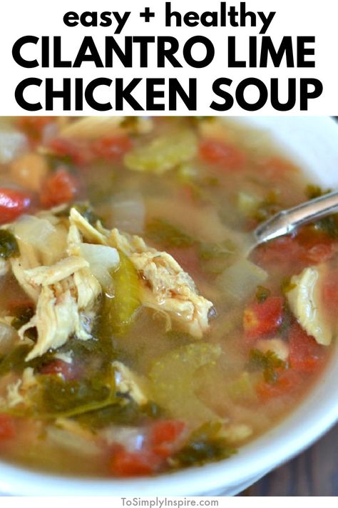 Chicken Cilantro Soup Recipes, Chicken Cilantro Lime Soup, Cilantro Chicken Soup, Chicken Lime Tortilla Soup, Chicken Cilantro Soup, Cilantro Lime Soup, Soup Cilantro, Mediterain Diet, Cilantro Soup Recipe