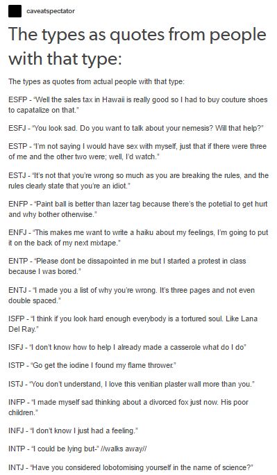 MBTI as quotes by their types Meyers Briggs, Myers Briggs Personality Test, Enfp Personality, Intp Personality, Infj Personality Type, Intj Intp, Intj Personality, Infp Personality, Myers Briggs Personality Types