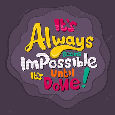 Impossible Typography, Laptop Quotes, Colorful Lettering, Vector Quotes, Pixel Color, Done Quotes, Quote Typography, Flyer Design Inspiration, Drawing Letters