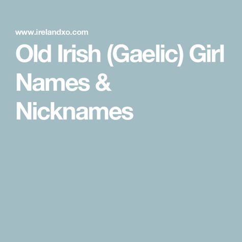 Old Irish (Gaelic) Girl Names & Nicknames