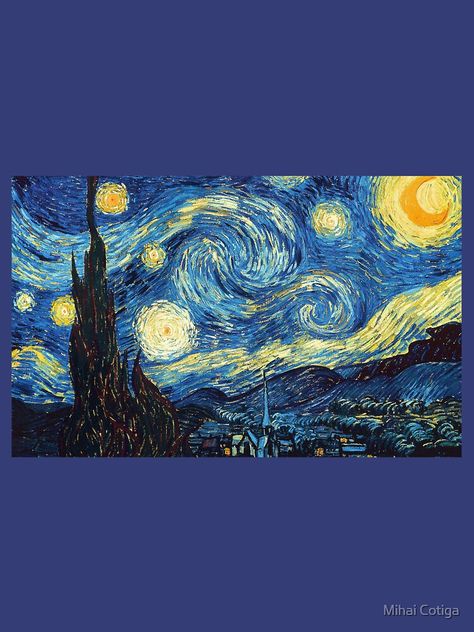 "Starry Night by Vincent van Gogh" T-shirt by MihaiCotiga | Redbubble Van Gohn Paint Starry Night, Can Gogh Starry Nights, Starry Night By Van Gogh, Starry Sky Van Gogh, Stary Stary Night Van Gogh, A Starry Night Painting, Staring Night Van Gogh, Starry Night Reference, Vangoh Arts Starry Night