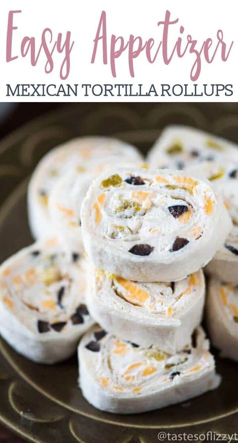 Easy Rollups, Tortilla Rollups, Make Ahead Appetizer, Mexican Appetizer, Easy Make Ahead Appetizers, Mexican Tortilla, Pinwheel Appetizers, Tortilla Rolls, Make Ahead Appetizers