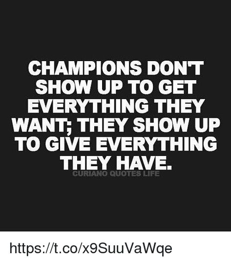 Champions don't show up to get everything they want; They show up to give everything they have. #ThinkBIGSundayWithMarsha #SaturdayThoughts #champion #determination #success Motivational Quotes For Game Day, Game Day Motivation, Motivational Quotes Positive Sports, Gameday Quotes, Heart Of A Champion, Game Day Motivation Quotes, Inspirational Sports Quotes Motivation, Quotes About Competition, Quotes For Sports