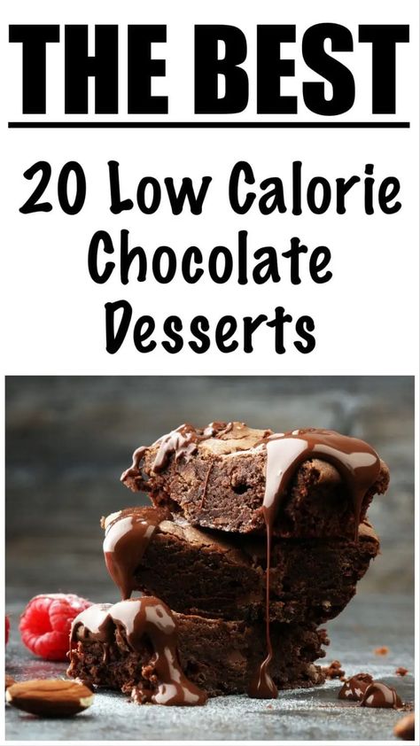 20 Low Calorie Chocolate Desserts Low Calorie Treats Healthy, Low Calorie Desserts Easy Healthy, Low Calorie Chocolate Desserts, High Protein Low Calorie Desserts, Healthy Dark Chocolate Desserts, Low Cal Desserts, Low Calorie Desserts Easy, Low Cal Chocolate, Low Calorie Sweets