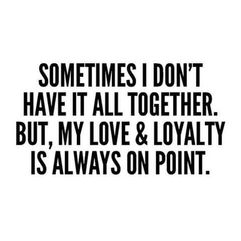 I'm not perfect, but my loyalty will never waiver.                                                                                                                                                      More Loyal Quotes Relationships, Loyal Quotes, Loyalty Quotes, Perfection Quotes, Intj, Great Quotes, True Quotes, Relationship Quotes, My Love