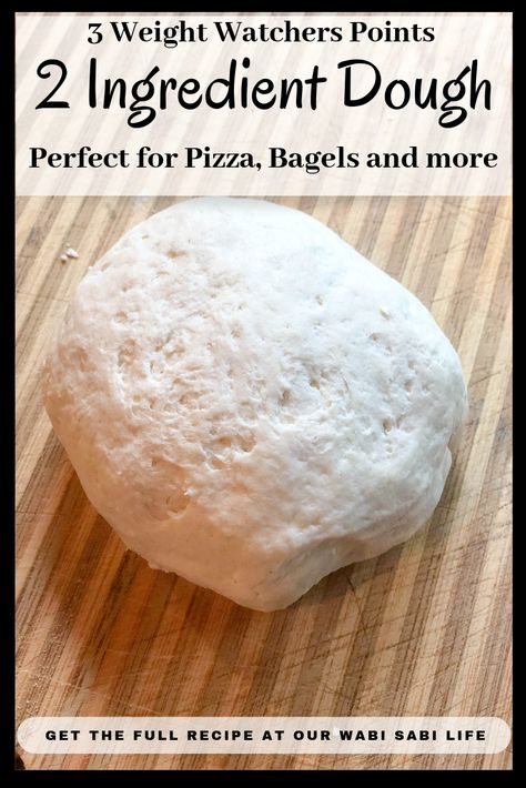 2 Ingredient Dough | Weight Watchers Dough | Our WabiSabi Life 2 Ingredient Pizza Dough, Weight Watchers Pizza, 2 Ingredient Dough, Healthy Breakfast Sandwich, Ww Meals, 2 Ingredient Recipes, Weight Watchers Meal Plans, Taco Pie, Weight Watchers Recipes Desserts