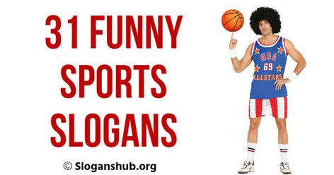 PinShareTweet+1Share In this post, we are sharing a list of 31+ Funny Sports Slogans, phrases, chants & one-liners. These funny sports slogans will put a smile on your face and lighten up your day. You can use these slogans on t-shirts to make other people laugh also. Remember, playing any sports is necessary to remain fit […] Rugby Puns, Sports Day Banner, Funny Sports Quotes, Sports Joke, Sports Slogans, Funny Banner, Team Slogans, Words Of Motivation, School Sports Day