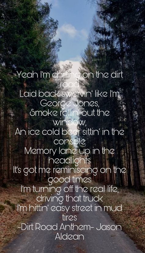 country music lyrics Country Music Quotes Lyrics, Jason Aldean Lyrics, Dirt Road Anthem, Country Music Quotes, Ice Cold Beer, Quotes Lyrics, Country Music Lyrics, George Jones, Music Quotes Lyrics