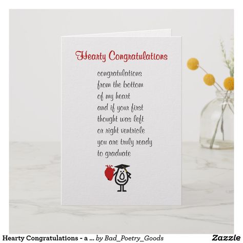 Hearty Congratulations - a funny Med Sch grad poem Card Congratulations Design, Design Writing, Information Technology Logo, Medical School Graduation, Hearty Congratulations, School Funny, Grad Cards, Finishing School, Graduation Funny