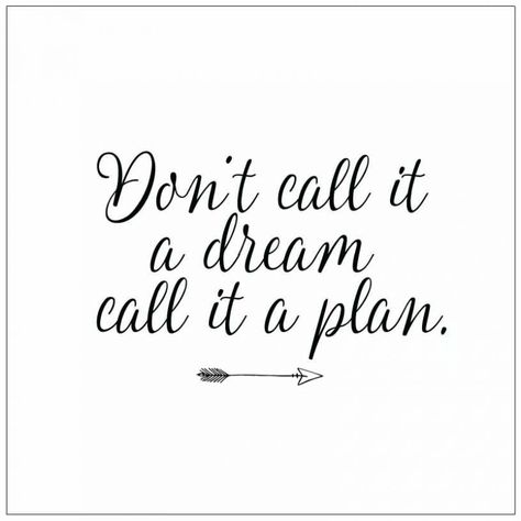 dont call it a dream call it a plan quote Wedding Planner Quotes, Best Motivational Quotes Ever, Fab Quotes, Event Quotes, Planner Quotes, Key Quotes, Event Planning Quotes, Teacher Quotes Inspirational, Planning Quotes