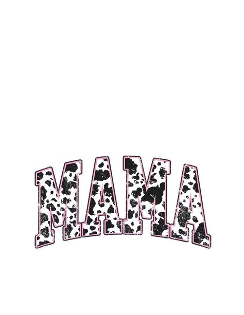 Mama Cow Print, Mama Sublimation Designs, Decal Ideas, Sublimation Projects, Trendy Mom, Mama Png, Wallpapers Iphone, Cow Print, Layers Design