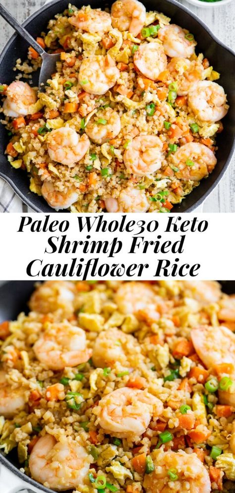 Shrimp Fried Cauliflower Rice, Cauliflower Rice Paleo, Fried Cauliflower Rice, Protein Veggies, Whole30 Dinner Recipes, Whole30 Keto, Cauliflower Rice Recipes, Whole30 Dinners, Cauliflower Fried Rice