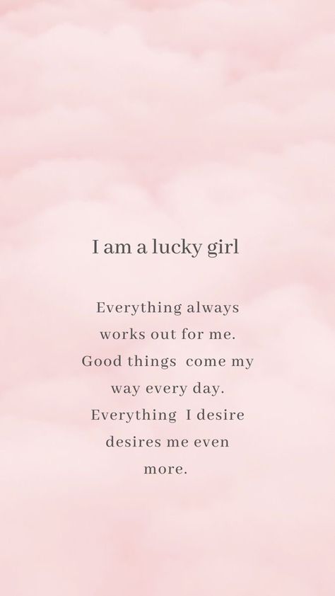 Lucky Wallpapers For Phone Aesthetic, Pretty Girl Affirmation Affirmations, Affirmations Phone Wallpaper, Pink Daily Affirmations, Lucky Girl Syndrome Wallpaper Aesthetic, Daily Affirmations Aesthetic Pink, I Am Pretty Affirmations, Lucky Girl Affirmations, Pink Affirmation Wallpaper