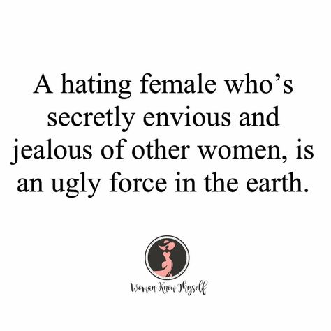 Woman Hating On Other Woman, Jealous Bitter People Quotes, Jealous Women Quotes Funny, Jealous Women Quotes, Haters Quotes Jealous Women, Bitter People Quotes, Jealous Women, Dawson Creek, Quotes About Haters