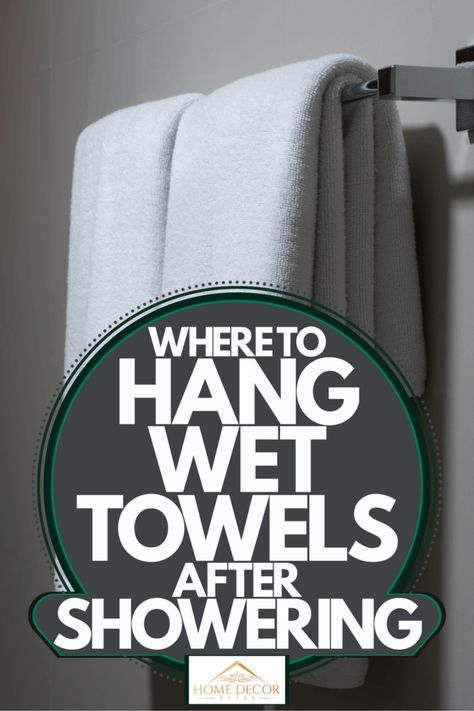 Where To Hang Wet Towels After Showering Bath Towel Hooks Ideas, Bathroom Towel Bar Placement, Wet Towel Hanging Ideas, How To Hang Bath Towels, Towel Hanging Ideas Bathroom, Towel Bar Placement, Towel Bars In Bathroom Ideas, Bathroom Towel Hanging Ideas, Bathroom Towel Decor Ideas