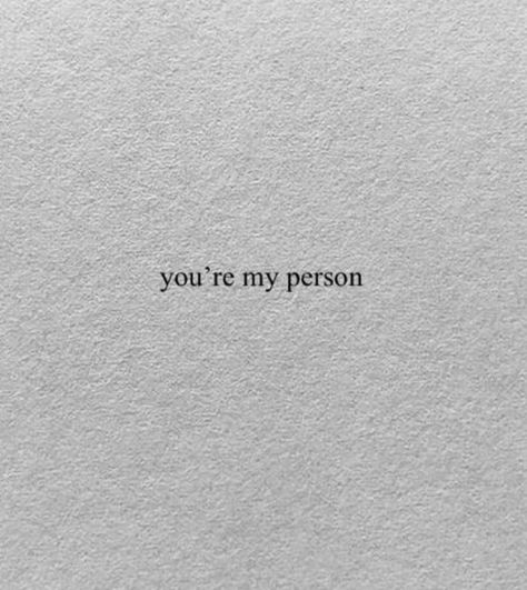 You are my person 💘 You Are For Me, You Are My Only One, Im Yours Quote, You Were My Everything, You’re My Favorite, You Are Everything To Me, You Are My Favorite Person, You Are Important To Me, You Are Mine