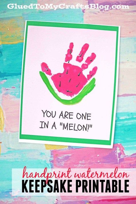 You Are One In A Melon - Handprint Watermelon Keepsake Printable - Kid Craft #gluedtomycrafts Footprint Art, Mother's Day Crafts For Kids, Watermelon Crafts, Baby Art Projects, Footprint Crafts, Mother's Day Crafts, Wine Bottle Diy Crafts, Handprint Craft, Handprint Crafts