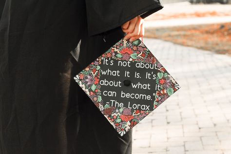 The Lorax Graduation Cap, Lorax Graduation Cap, Design Graduation Cap, Grad Cap Design, Education Graduation Cap, Education Graduation, Masters Graduation, Pete The Cats, Flannel Friday