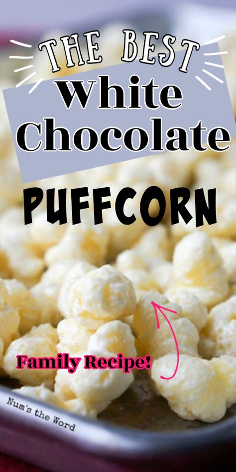 Chocolate Puff Corn, Puffed Corn Recipes, White Chocolate Popcorn Recipe, Puff Corn, Popcorn Dessert, Popcorn Recipes Easy, Best White Chocolate, Chocolate Puff, White Chocolate Popcorn