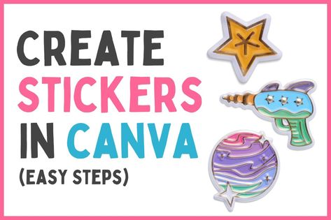 How to Make Stickers on Canva In a Few Easy Steps Making Stickers On Canva, Making Stickers With Canva, Sticker Diy Ideas, How To Create Digital Stickers, Stickers In Canva, Sticker Album Diy, Canva Printables, Printables Business, Canva Stickers