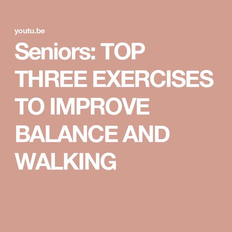 Seniors: TOP THREE  EXERCISES TO IMPROVE BALANCE AND WALKING Exercises For Balance For Seniors, Seniors Workout, Senior Stretches, Improve Balance Exercises, Leg Strengthening Exercises, Knee Pain Relief Exercises, Senior Exercises, Chair Exercises, Health And Fitness Articles