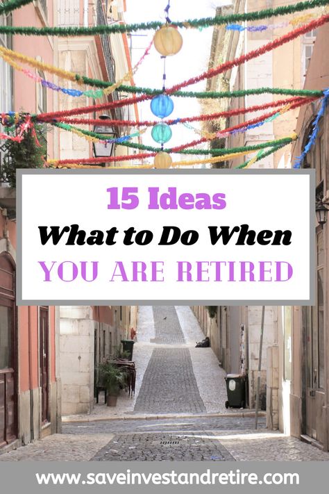 What To Do When You Retire, Transition To Retirement, New Phase Of Life, Retirement Activities, Surreal Places, Retired Life, Retirement Life, Goals Setting, Retired People